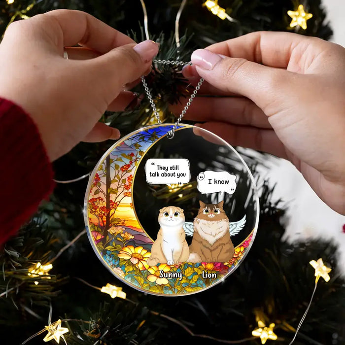 Custom Personalized Memorial Cat Acrylic Ornament - Upto 3 Cats - Memorial Gift Idea For Cat Owners - They Still Talk About You