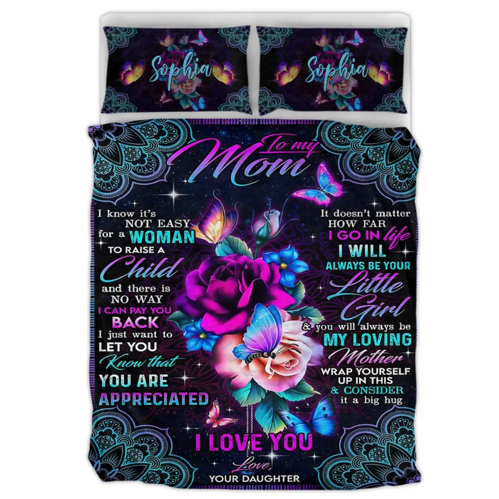 Custom Personalized To My Mom Quilt Bed Sets - Best Gift Idea For Mother - I Know It's Not Easy For A Woman To Raise A Child