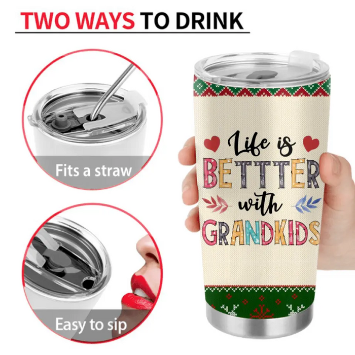 Custom Personalized Grandma Tumbler - Gift Idea For Christmas  - Upto 5 Grandkids - Life Is Better With Grandkids