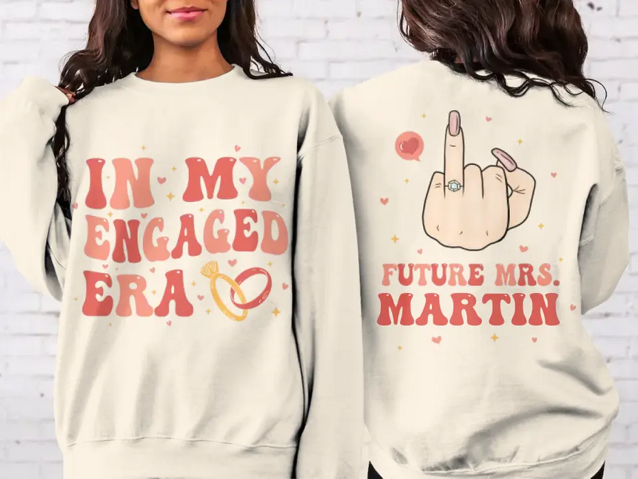 Custom Personalized In My Engaged Era Sweater - Future MRS - Engagement Gift For Bride