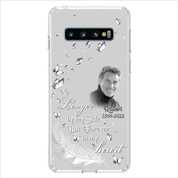 Custom Personalized Memorial Phone Case - Memorial Gift Idea For Family - Upload Photo - Case For iPhone/Samsung - No Longer By My Side But Forever In My Heart