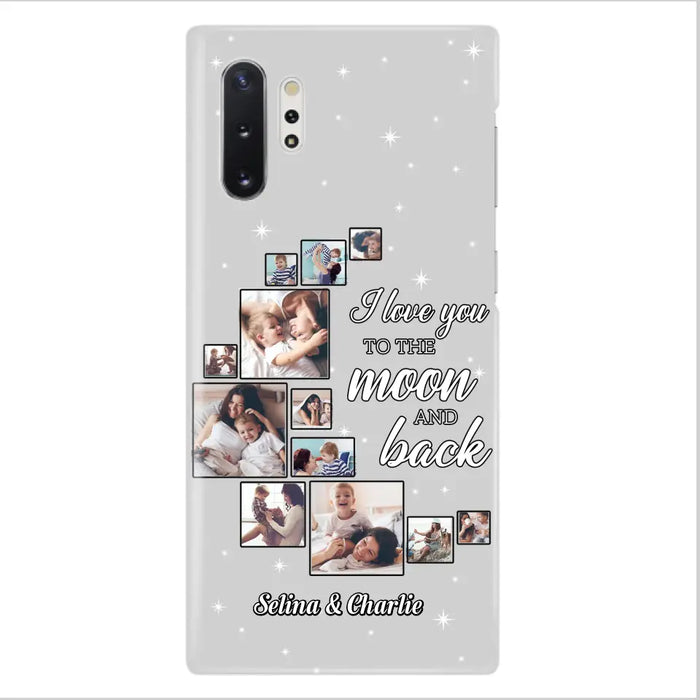 Custom Personalized Mom & Kid Photo Phone Case - Gift Idea For Children/Mom - Upload Photo - Case For iPhone/Samsung - I Love You To The Moon And Back