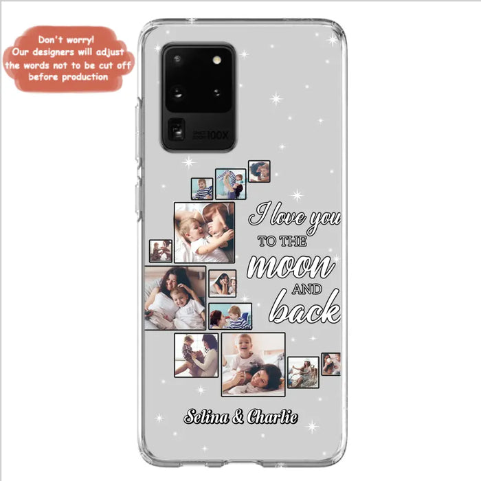 Custom Personalized Mom & Kid Photo Phone Case - Gift Idea For Children/Mom - Upload Photo - Case For iPhone/Samsung - I Love You To The Moon And Back