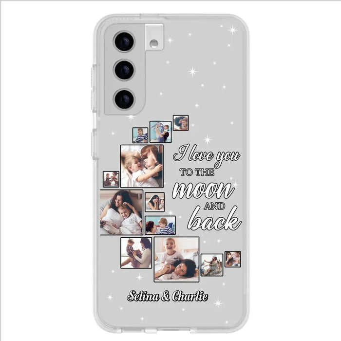 Custom Personalized Mom & Kid Photo Phone Case - Gift Idea For Children/Mom - Upload Photo - Case For iPhone/Samsung - I Love You To The Moon And Back