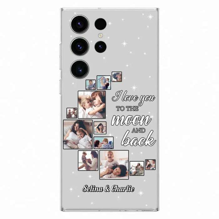 Custom Personalized Mom & Kid Photo Phone Case - Gift Idea For Children/Mom - Upload Photo - Case For iPhone/Samsung - I Love You To The Moon And Back