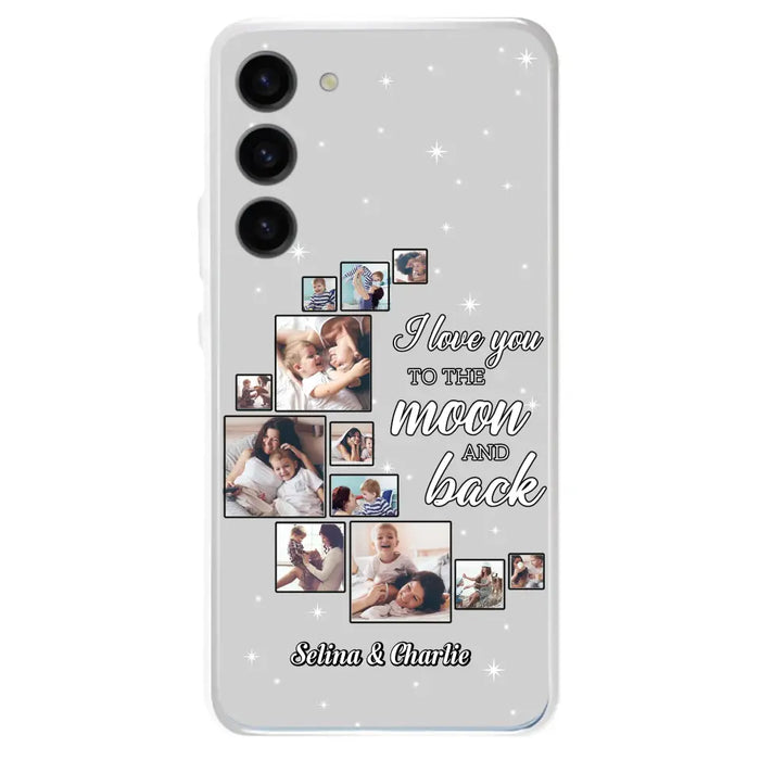 Custom Personalized Mom & Kid Photo Phone Case - Gift Idea For Children/Mom - Upload Photo - Case For iPhone/Samsung - I Love You To The Moon And Back