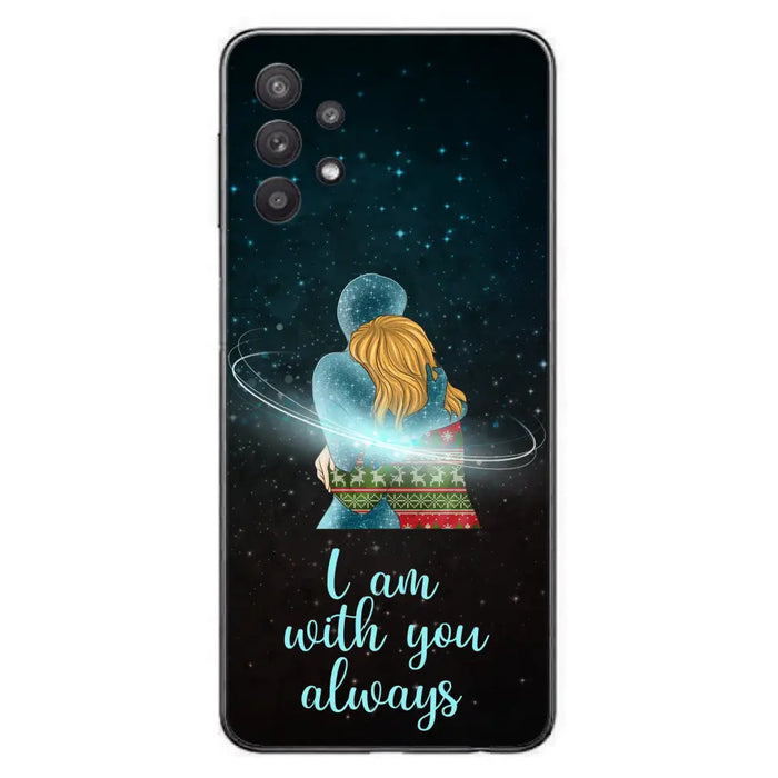 Custom Personalized Memorial Phone Case - Memorial Gift Idea For Family/Couple - Case For iPhone/Samsung - I Am With You Always