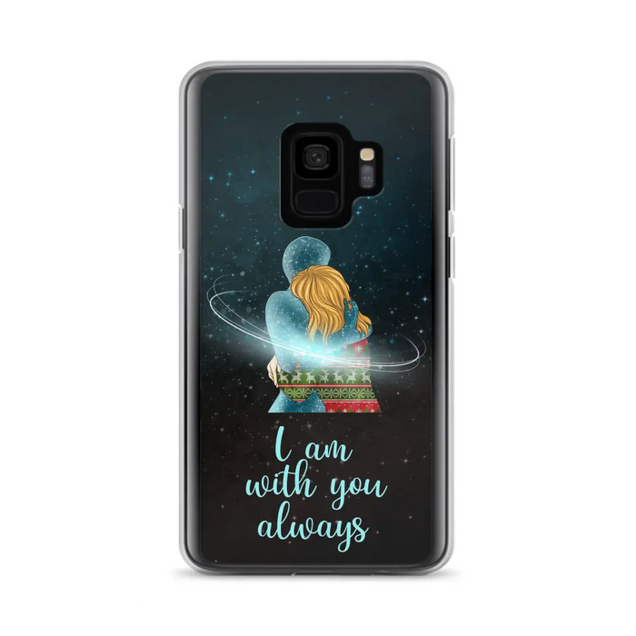 Custom Personalized Memorial Phone Case - Memorial Gift Idea For Family/Couple - Case For iPhone/Samsung - I Am With You Always