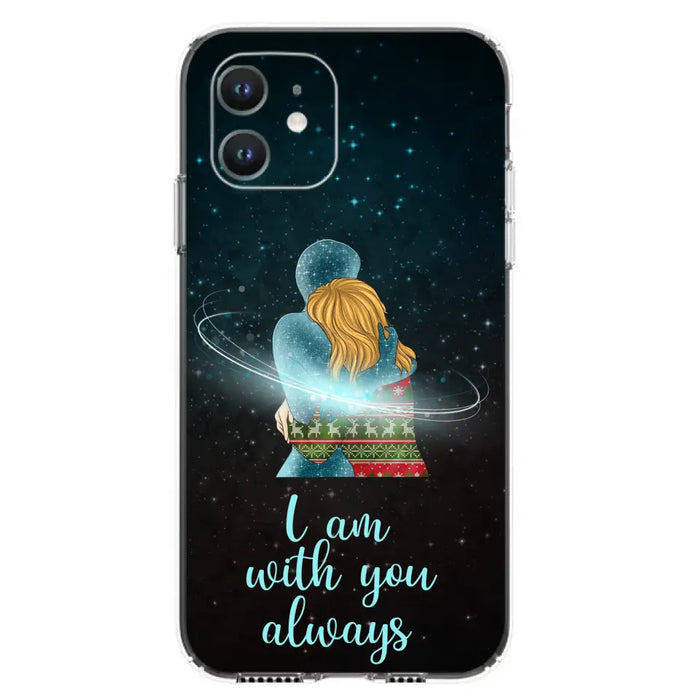 Custom Personalized Memorial Phone Case - Memorial Gift Idea For Family/Couple - Case For iPhone/Samsung - I Am With You Always