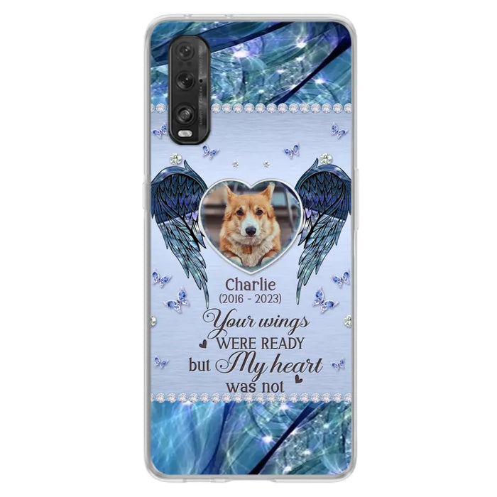 Personalized Memorial Pet Phone Case - Upload Photo - Memorial Gift Idea For Pet Lovers - Your Wings Were Ready But My Heart Was Not - Case For Oppo/Xiaomi/Huawei