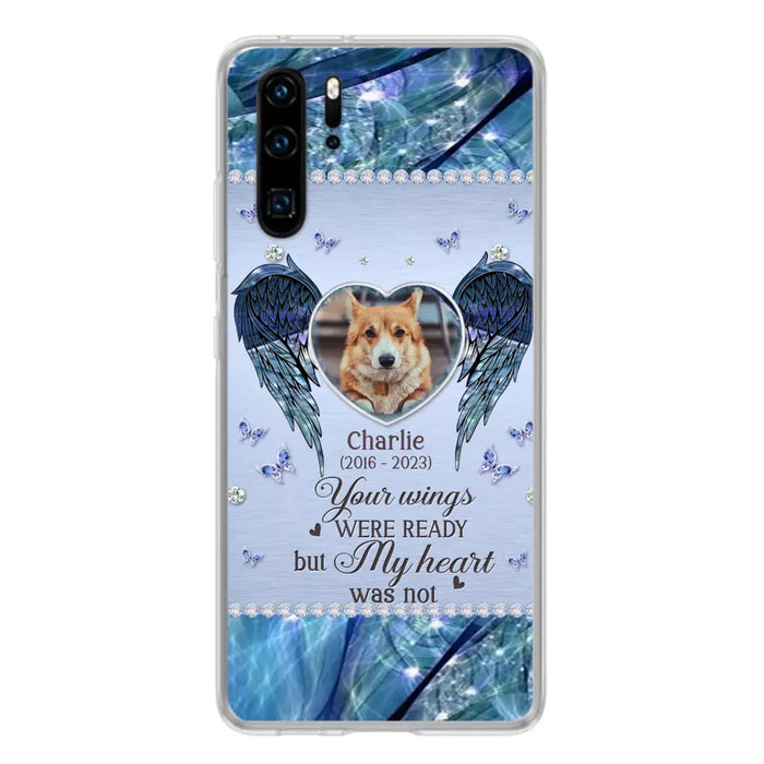 Personalized Memorial Pet Phone Case - Upload Photo - Memorial Gift Idea For Pet Lovers - Your Wings Were Ready But My Heart Was Not - Case For Oppo/Xiaomi/Huawei