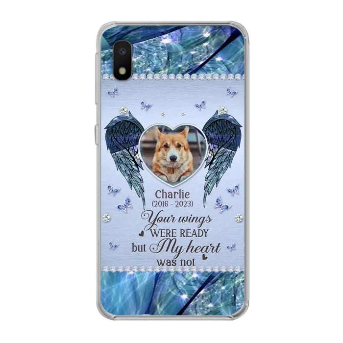 Personalized Memorial Pet Phone Case - Upload Photo - Memorial Gift Idea For Pet Lovers - Your Wings Were Ready But My Heart Was Not - Case For iPhone/Samsung