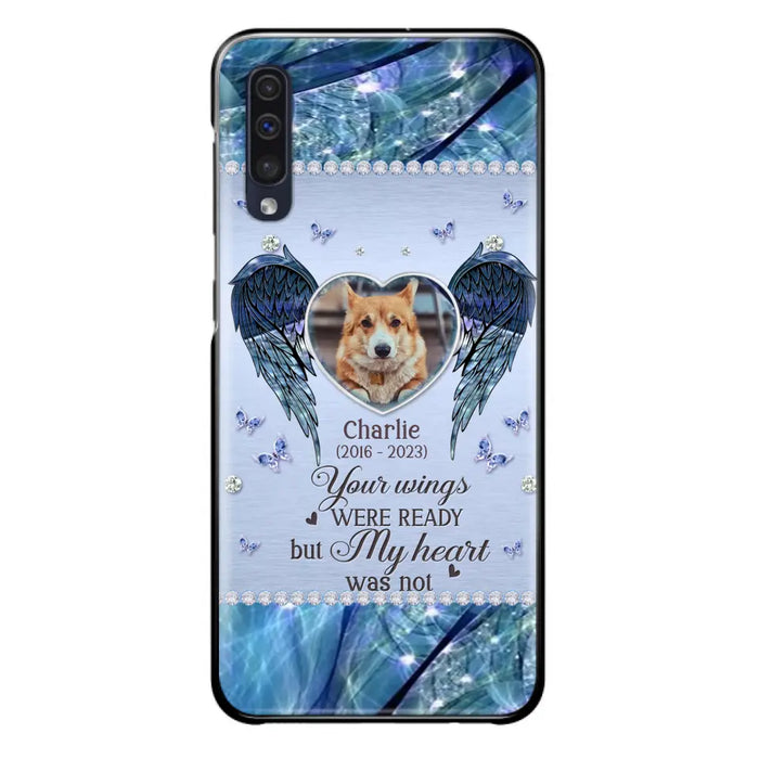 Personalized Memorial Pet Phone Case - Upload Photo - Memorial Gift Idea For Pet Lovers - Your Wings Were Ready But My Heart Was Not - Case For iPhone/Samsung