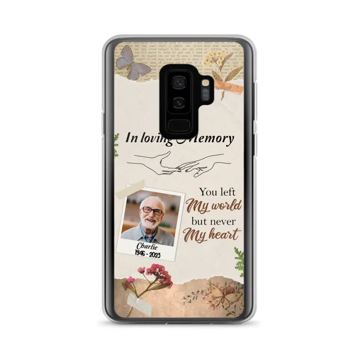 Custom Personalized Memorial Phone Case - Memorial Gift Idea For Family - Case For iPhone/Samsung - You Left My World But Never My Heart