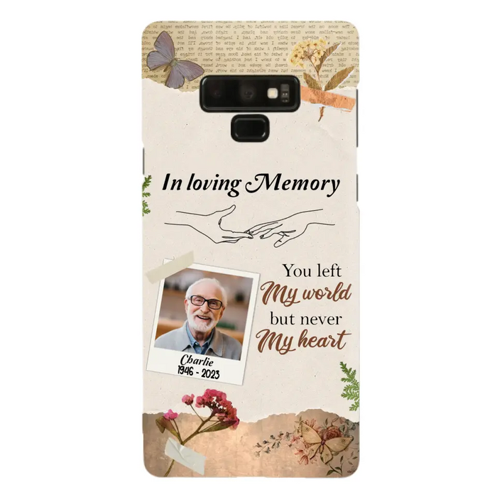 Custom Personalized Memorial Phone Case - Memorial Gift Idea For Family - Case For iPhone/Samsung - You Left My World But Never My Heart