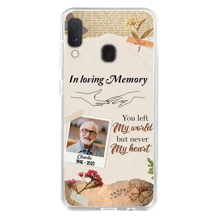 Custom Personalized Memorial Phone Case - Memorial Gift Idea For Family - Case For iPhone/Samsung - You Left My World But Never My Heart