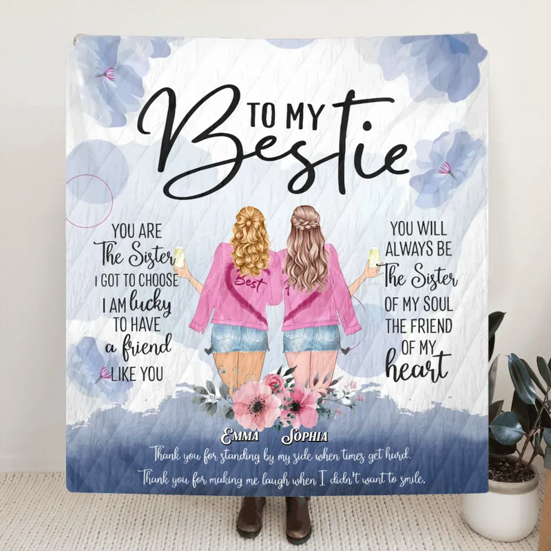Personalized Best Friend Quilt/Fleece Throw Blanket - Gift Idea For Besties - To My Bestie You Are The Sister I Got To Choose