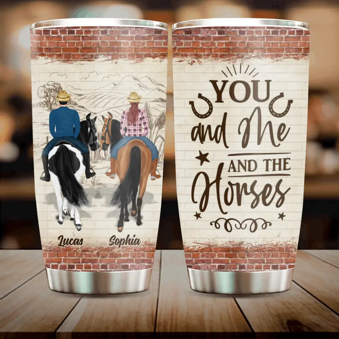 Custom Personalized Riding Horse Couple Tumbler - Gift Idea For Horse Lovers/Couple - You And Me And The Horses