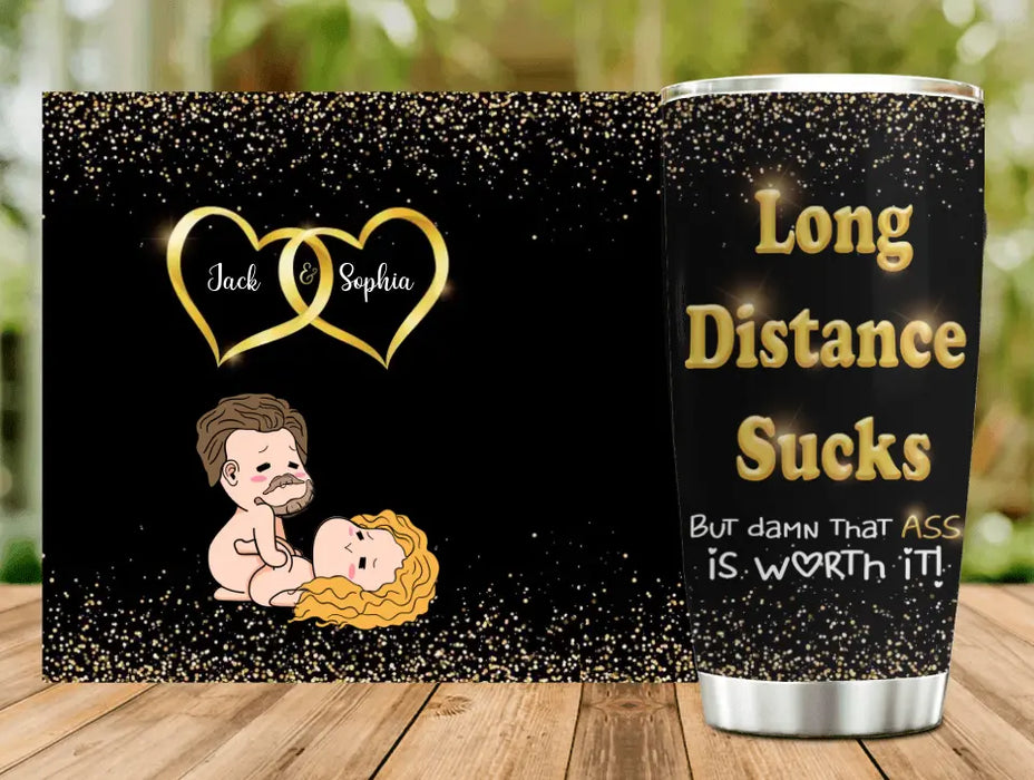 Personalized Couple Tumbler - Gift Idea For Couple/Him/Her/Valentine's Day - Long Distance Sucks But Damn That Ass Is Worth It