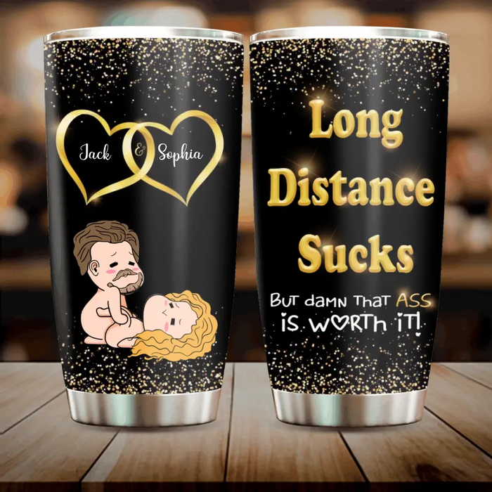 Personalized Couple Tumbler - Gift Idea For Couple/Him/Her/Valentine's Day - Long Distance Sucks But Damn That Ass Is Worth It