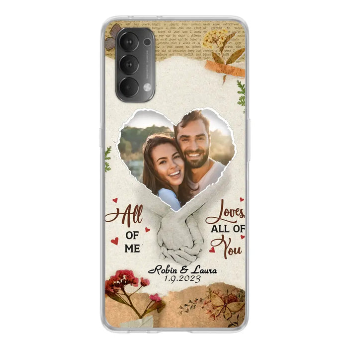 Custom Personalized Couple Phone Case - Gift Idea For Couple/Valentines Day - Upload Photo - All Of Me Loves All Of You - Case For Oppo/Xiaomi/Huawei