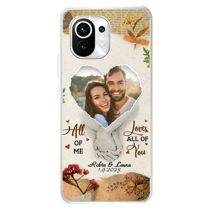 Custom Personalized Couple Phone Case - Gift Idea For Couple/Valentines Day - Upload Photo - All Of Me Loves All Of You - Case For Oppo/Xiaomi/Huawei