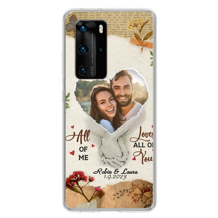 Custom Personalized Couple Phone Case - Gift Idea For Couple/Valentines Day - Upload Photo - All Of Me Loves All Of You - Case For Oppo/Xiaomi/Huawei