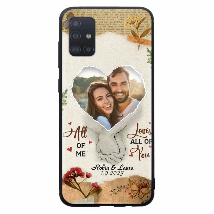 Custom Personalized Couple Phone Case - Gift Idea For Couple/Valentines Day - Upload Photo - All Of Me Loves All Of You - Case For iPhone/Samsung