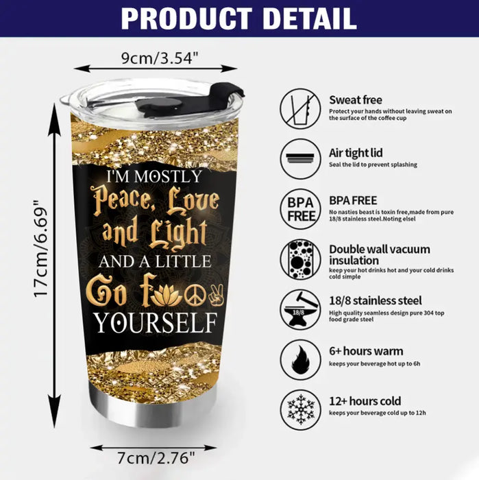 Personalized Yoga Tumbler - Gift Idea for Yoga Lovers - I'm Mostly Peace Love And Light