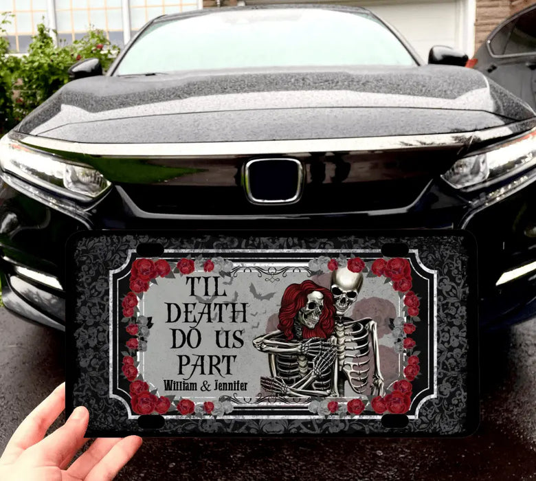 Custom Personalized Couple License Plate - Valentine's Day Gift Idea for Couple - Til Death Do Us Part