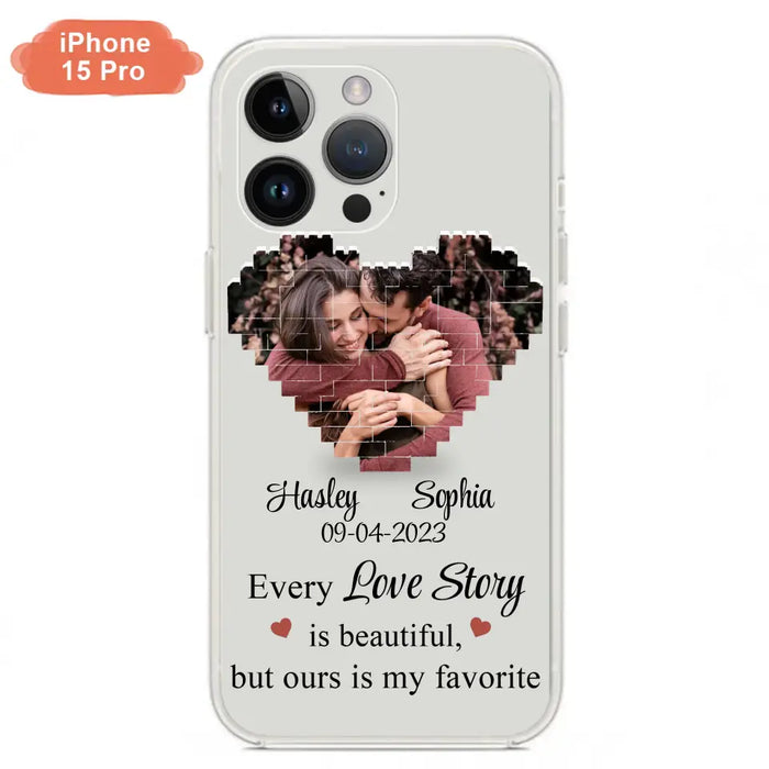 Custom Personalized Love Story Phone Case For iPhone/Samsung - Gift Idea For Couple/ Christmas/ Valentine/ Anniversary - Upload Photo - Every Love Story Is Beautiful, But Ours Is My Favorite