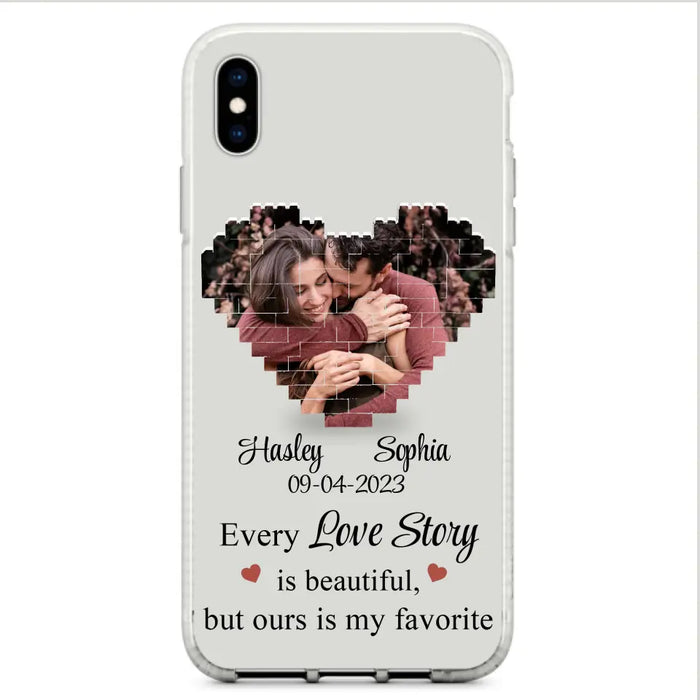 Custom Personalized Love Story Phone Case For iPhone/Samsung - Gift Idea For Couple/ Christmas/ Valentine/ Anniversary - Upload Photo - Every Love Story Is Beautiful, But Ours Is My Favorite