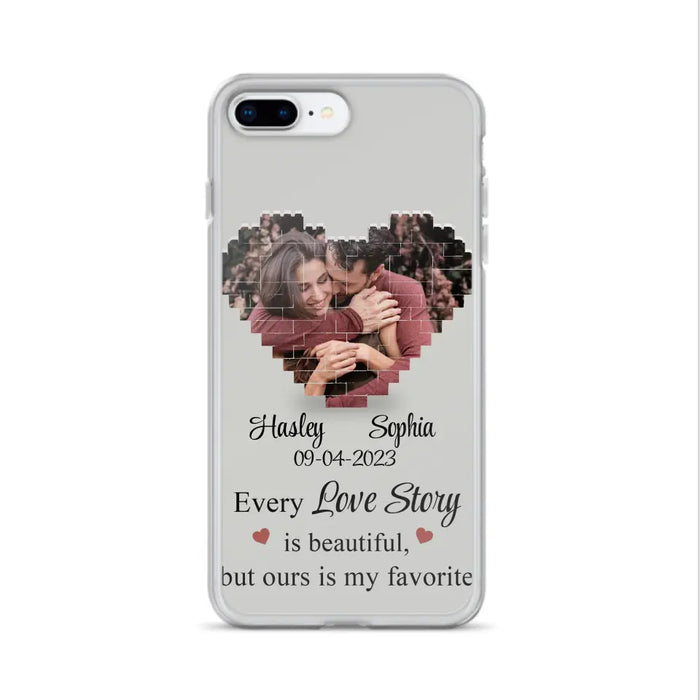 Custom Personalized Love Story Phone Case For iPhone/Samsung - Gift Idea For Couple/ Christmas/ Valentine/ Anniversary - Upload Photo - Every Love Story Is Beautiful, But Ours Is My Favorite