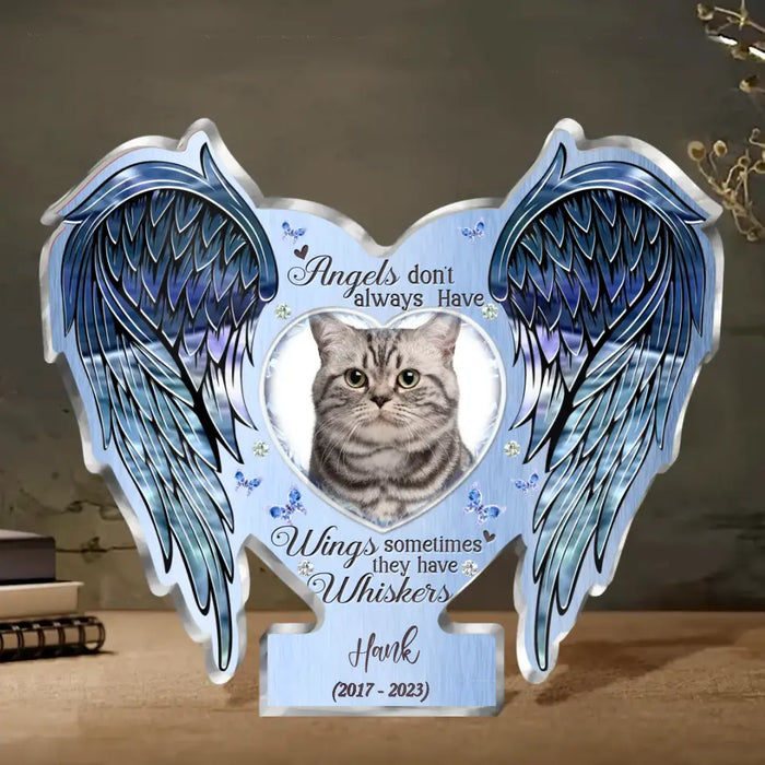 Custom Personalized Memorial Cat Acrylic Plaque - Upload Photo - Memorial Gift Idea For Pet Lover - Angels Don't Always Have Wings Sometimes They Have Whiskers