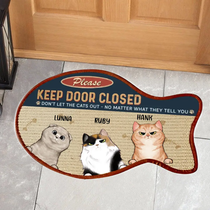 Personalized Cat Custom Shape Doormat - Gift Idea For Cat Lover, Cat Owner with up to 3 Cats - Please Keep Door Closed Don't Let The Cats Out