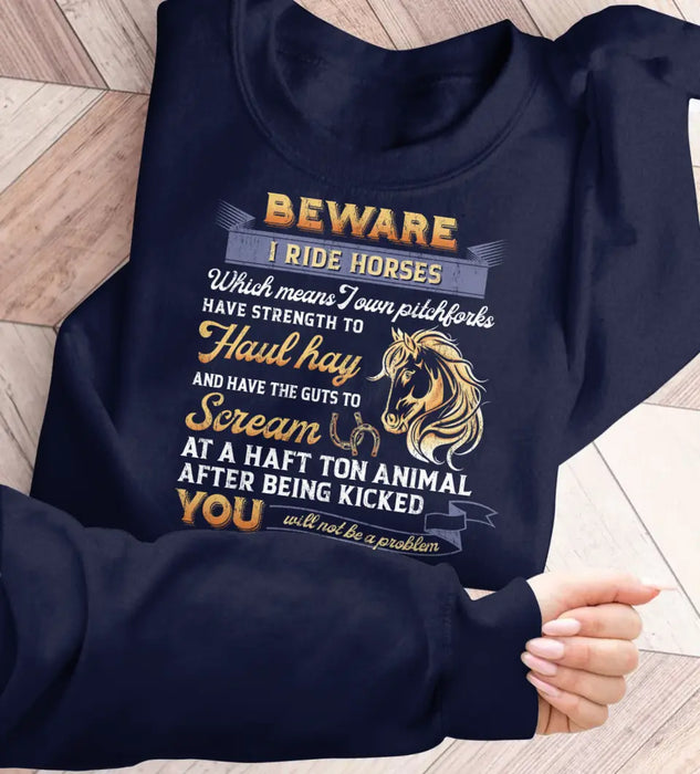 Custom Personalized Horse Girl AOP Sweater - Gift Idea For Horse Lover - Beware I Ride Horses Which Means I Own Pitchforks Have Strength To Haul Hay