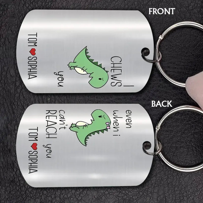 Personalized Dinosaur Couple Aluminum Keychain - Gift Idea For Couple - I Chews You Even When I Can't Reach You