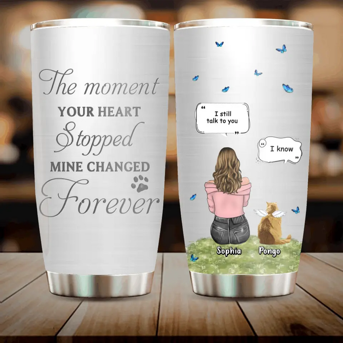 Custom Personalized Memorial Cat Tumbler - Upto 4 Cats - Gift Idea for Cat Lovers/Owners - The Moment Your Heart Stopped Mine Changed Forever