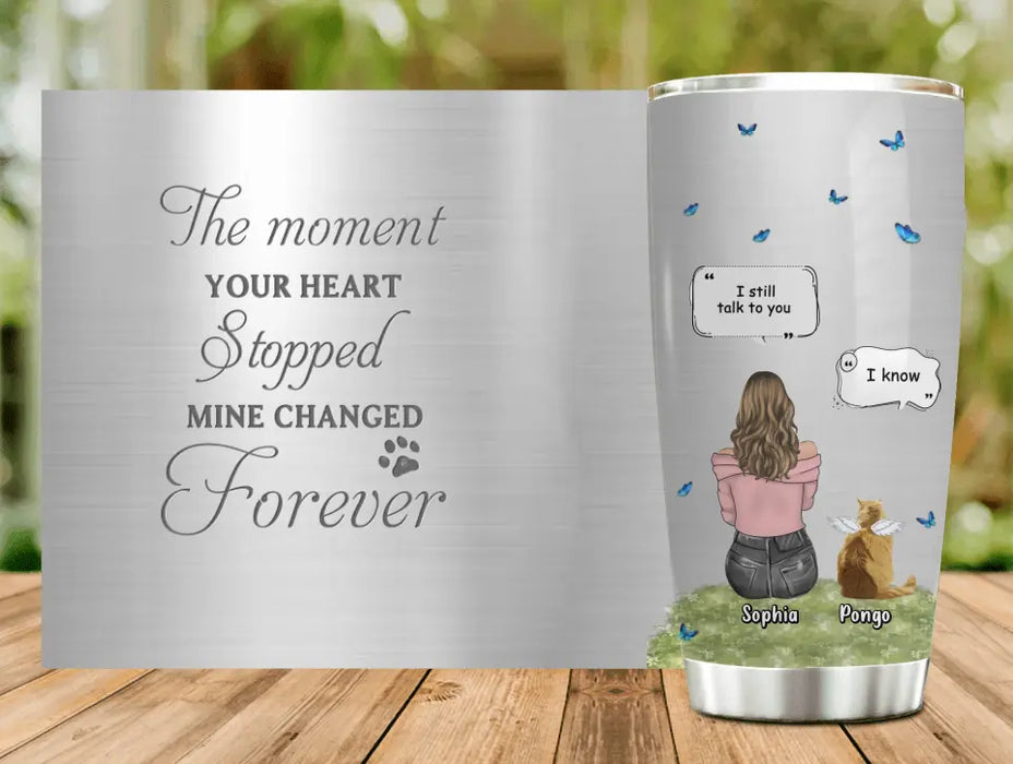 Personalized Memorial Cat Tumbler - Up to 4 Cats - Gift Idea for Cat Lovers/Owners - The Moment Your Heart Stopped Mine Changed Forever