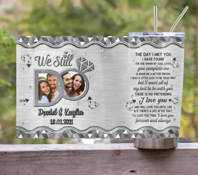 Custom Personalized Couple Tumbler - Anniversary  Gift Idea For Couple - Upload Photo - We Still Do