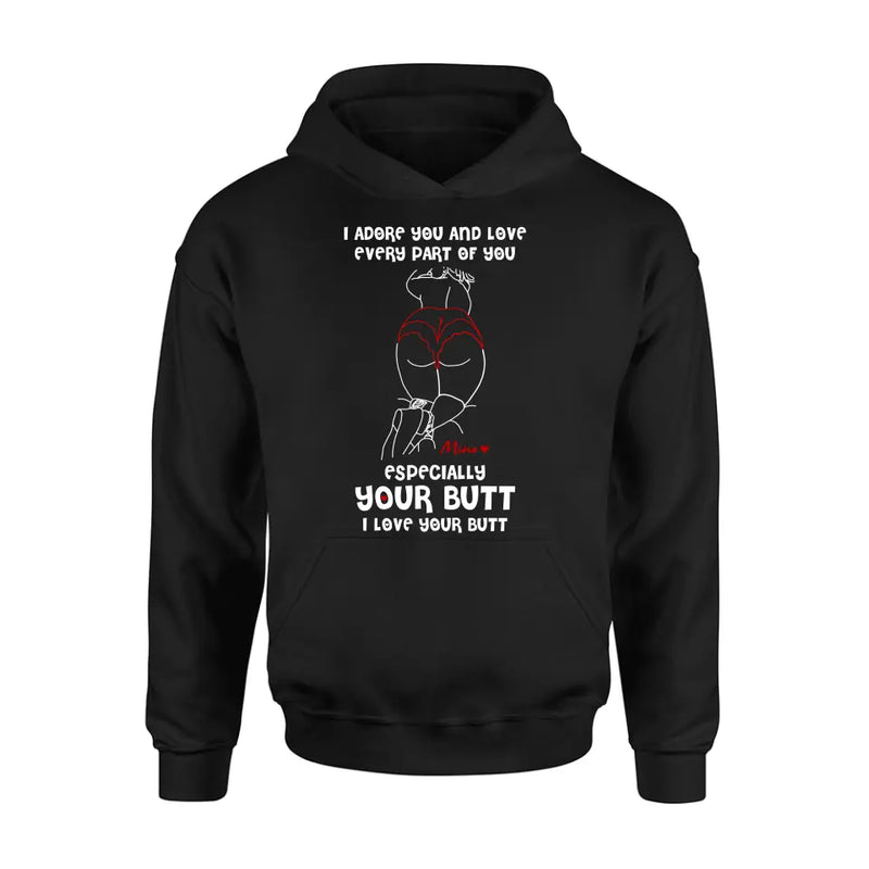 Personalized Funny T-Shirt/Long Sleeve/Sweatshirt/Hoodie - Gift Idea For Couple/Him/Her - Love Your Butt