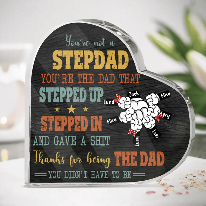 Personalized Step Dad Crystal Heart - Gift Idea For Dad - Upto 6 Kids - Thanks For Being The Dad You Did Not Have To Be