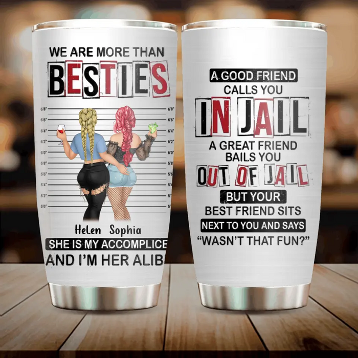 Personalized Besties Tumbler - Gift Idea For Friends/Sisters/Besties - We Are More Than Besties