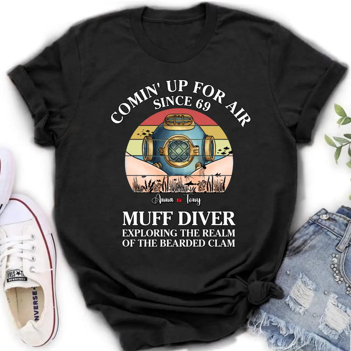 Custom Personalized Funny Couple T-Shirt/ Long Sleeve/ Sweatshirt/ Hoodie - Gift Idea For Couple - Comin' Up For Air Since 69 Muff Diver Exploring The Realm