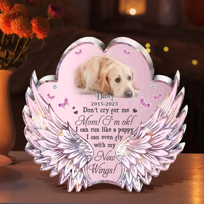 Custom Personalized Paw Wings Pet Acrylic Plaque - Memorial Gift Idea For Christmas/ Pet Lover - Upload Photo - Don't Cry For Me Mom I'm Ok