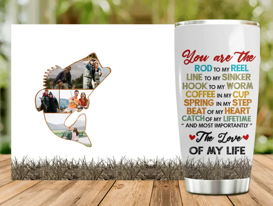 Custom Personalized Couple Tumbler - Upload Photo - Gift Idea For Couple/ Him/ Her/ Fishing Lover - Your Are The Rod To My Reel