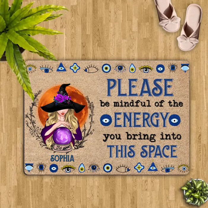 Custom Witch Doormat - Best Gift Idea For Witch Lovers - Please Be Mindful Of The Energy You Bring Into This Space