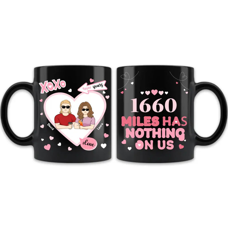 Personalized Distance Couple Coffee Mug - Gift Idea For Couple - Miles Has Nothing On Us