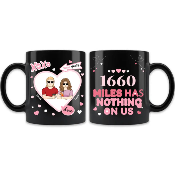 Custom Personalized Distance Couple Coffee Mug - Gift Idea For Couple - Miles Has Nothing On Us