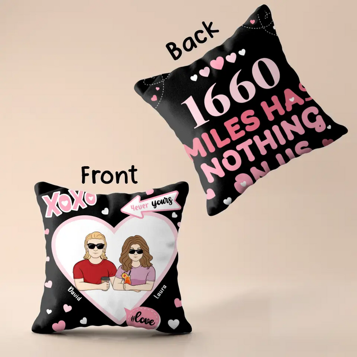 Personalized Distance Couple Pillow Cover - Gift Idea For Couple - Miles Has Nothing On Us